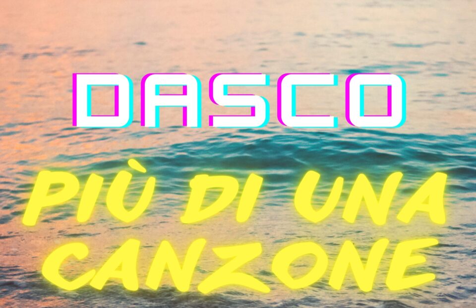 più di una canzone dasco