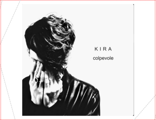On air Colpevole, il nuovo singolo di Kira